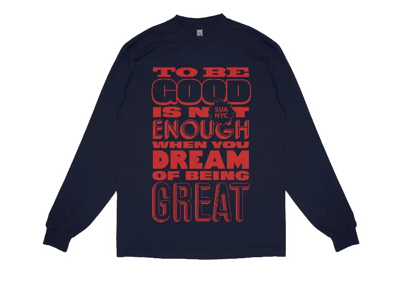 summer T-shirt-To Be Good Enough... Long Sleeve T-Shirt