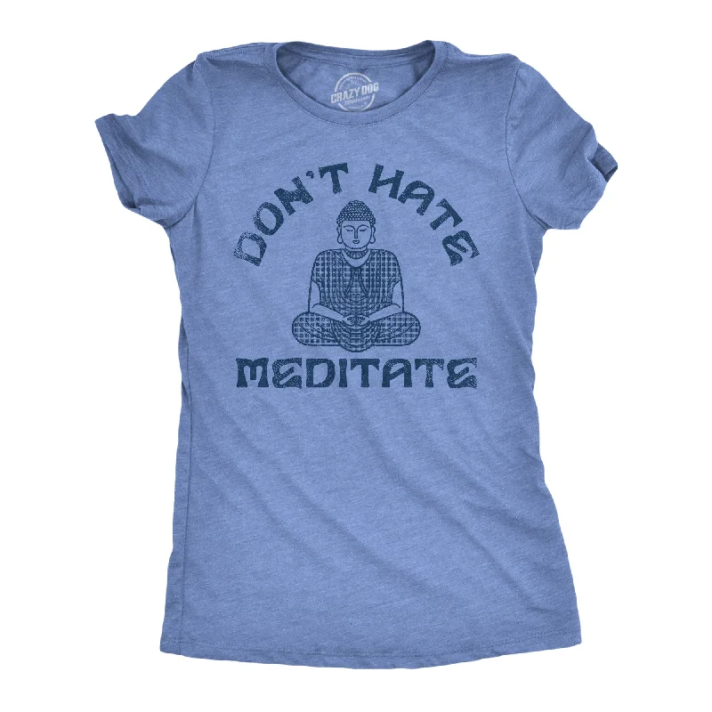 minimalist design T-shirt-Dont Hate Meditate Women's T Shirt