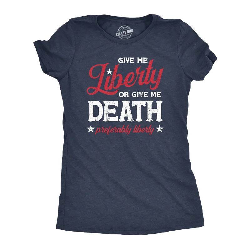 funny quote T-shirt-Give Me Liberty Or Give Me Death Women's T Shirt