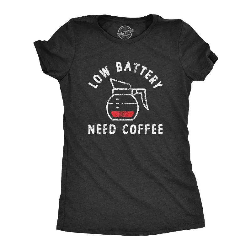 funny design T-shirt-Low Battery Need Coffee Women's T Shirt