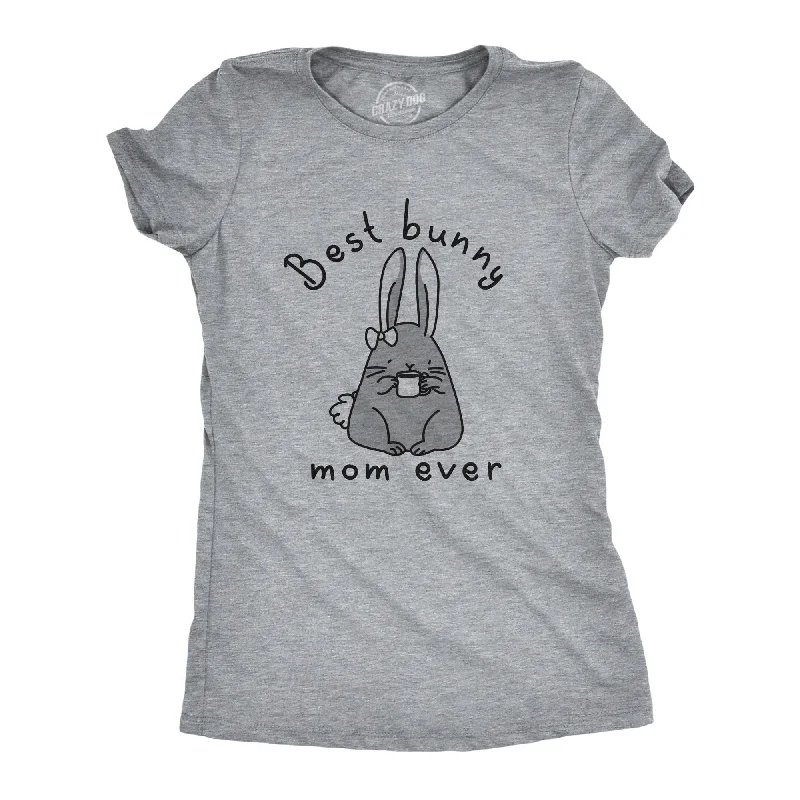 soft T-shirt-Best Bunny Mom Ever Women's T Shirt