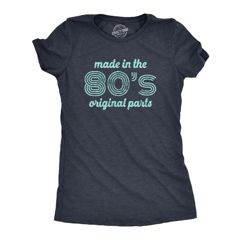 funny design T-shirt-Made In The 80s Original Parts Women's T Shirt