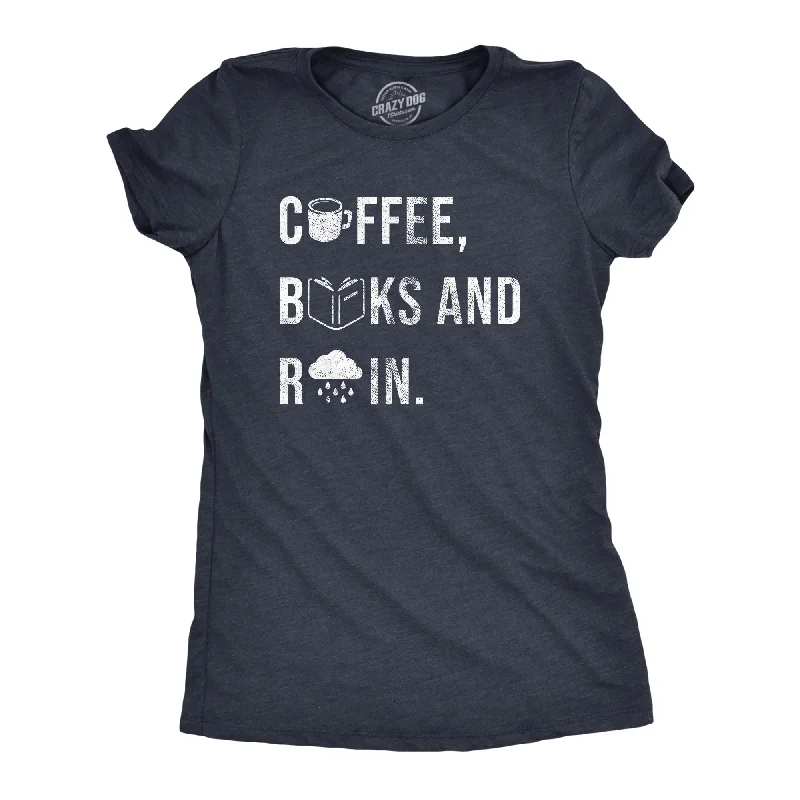 streetwear T-shirt-Coffee Books And Rain Women's T Shirt