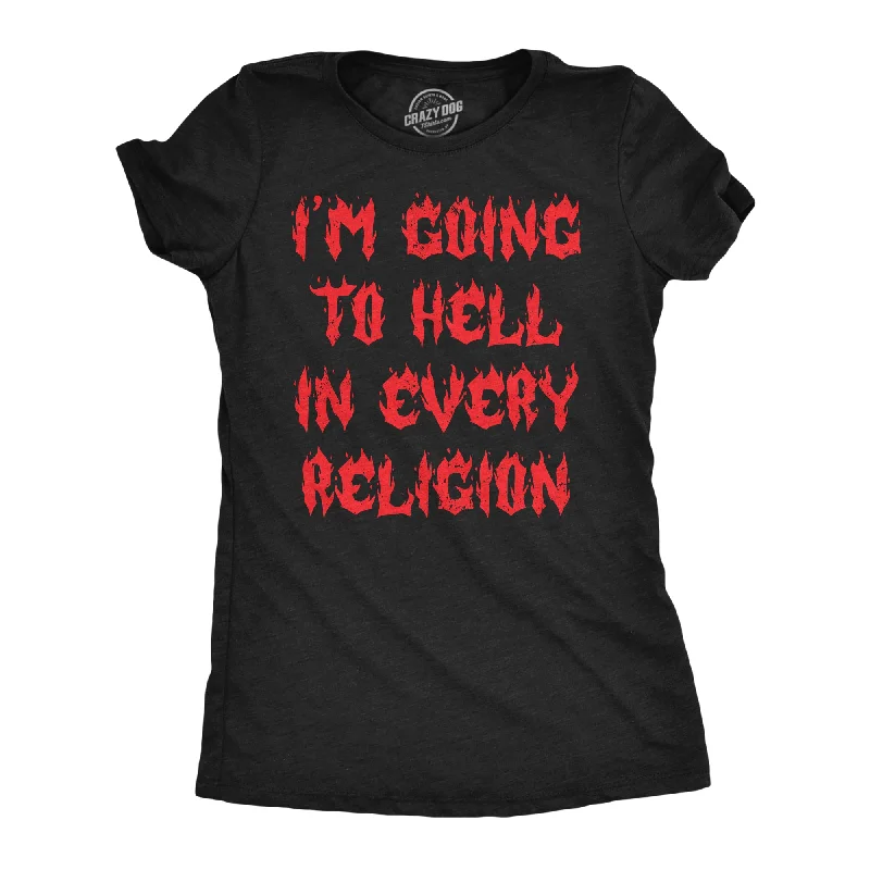 winter graphic T-shirt-Im Going To Hell In Every Religion Women's T Shirt