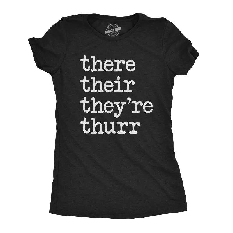 street style T-shirt-There Their They're Thurr Women's T Shirt