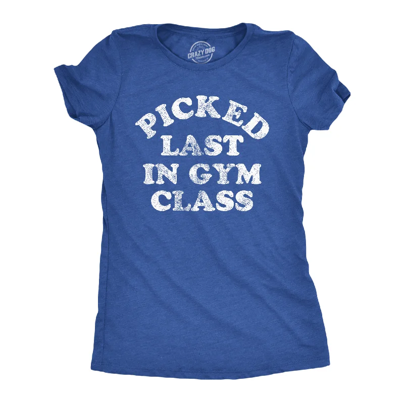 athletic T-shirt-Picked Last In Gym Class Women's T Shirt