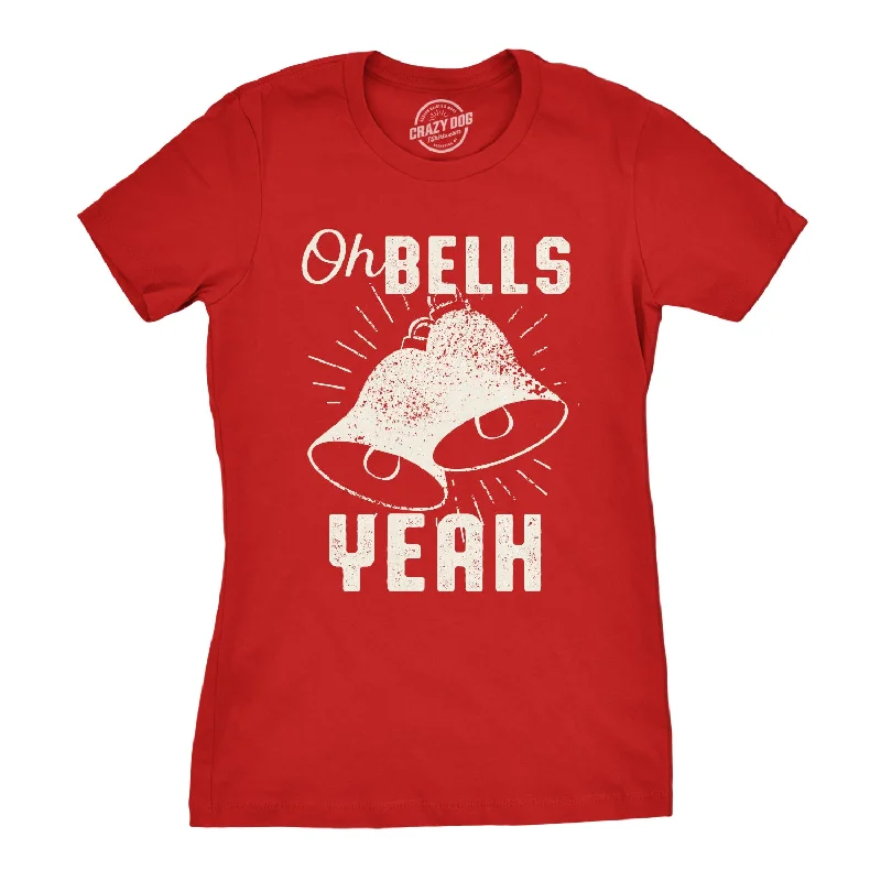 motivational T-shirt-Oh Bells Yeah Women's T Shirt