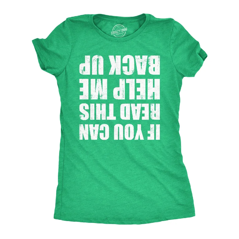 women’s T-shirt-If You Can Read This Help Me Back Up Women's T Shirt