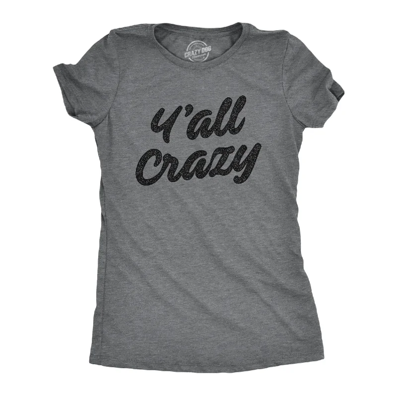 athletic T-shirt-Y'all Crazy Women's T Shirt