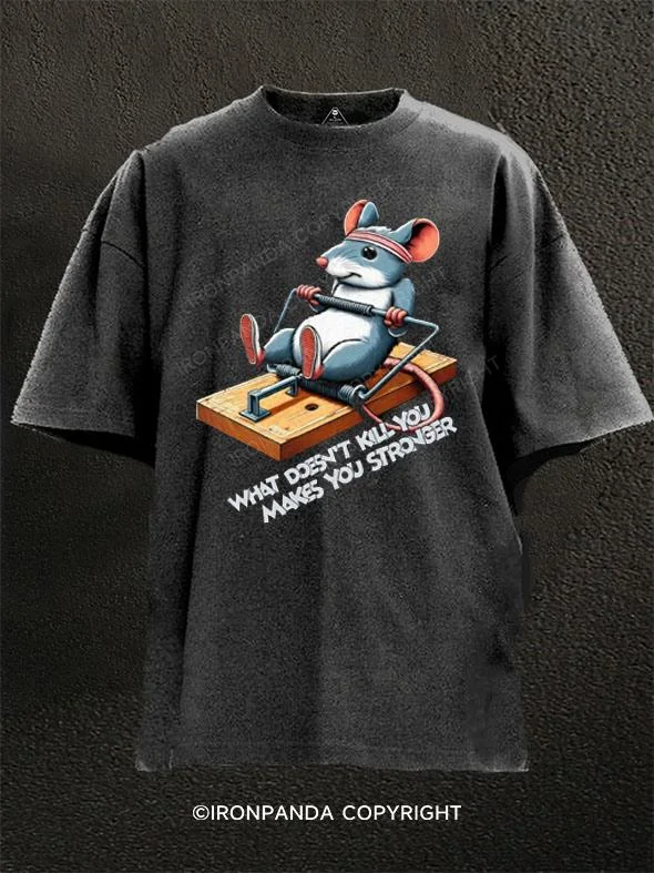 cartoon character T-shirt-What doesn't kill you makes you stronger Washed Gym Shirt