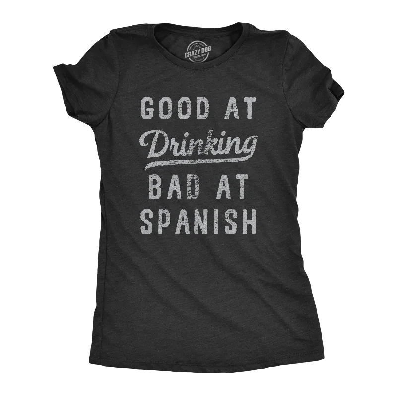 cool retro T-shirt-Good At Drinking Bad At Spanish Women's T Shirt