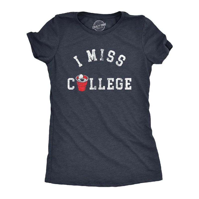 lightweight T-shirt-I Miss College Women's T Shirt