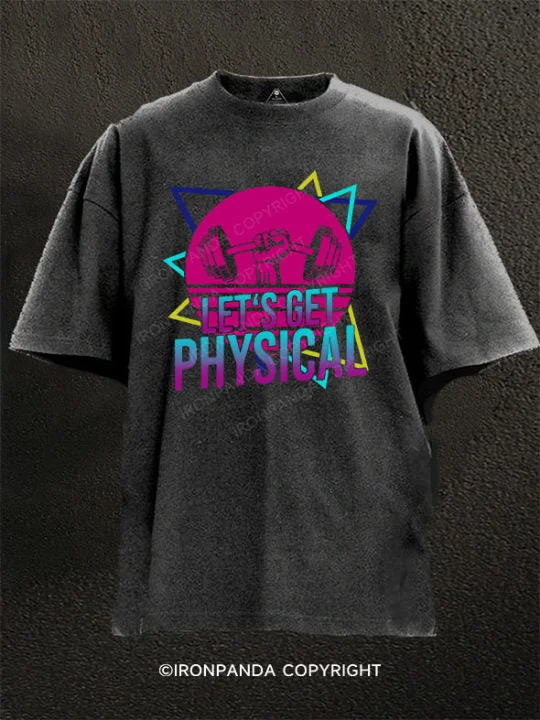 novelty T-shirt-Let's Get Physical Washed Gym Shirt