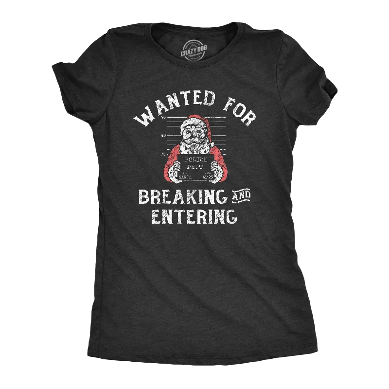 plain black T-shirt-Wanted For Breaking And Entering Women's T Shirt