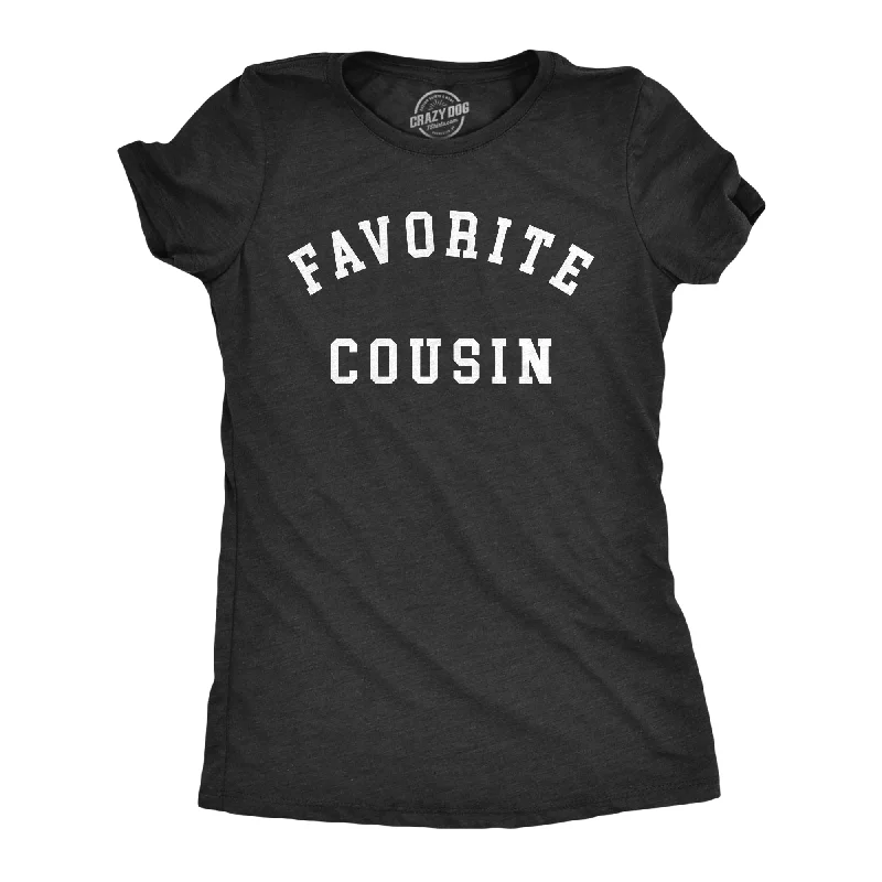 plain black T-shirt-Favorite Cousin Women's T Shirt