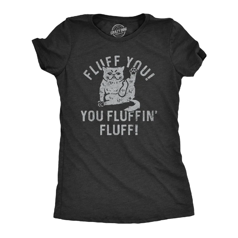 tie-dye T-shirt-Fluff You You Fluffin Fluff Women's T Shirt