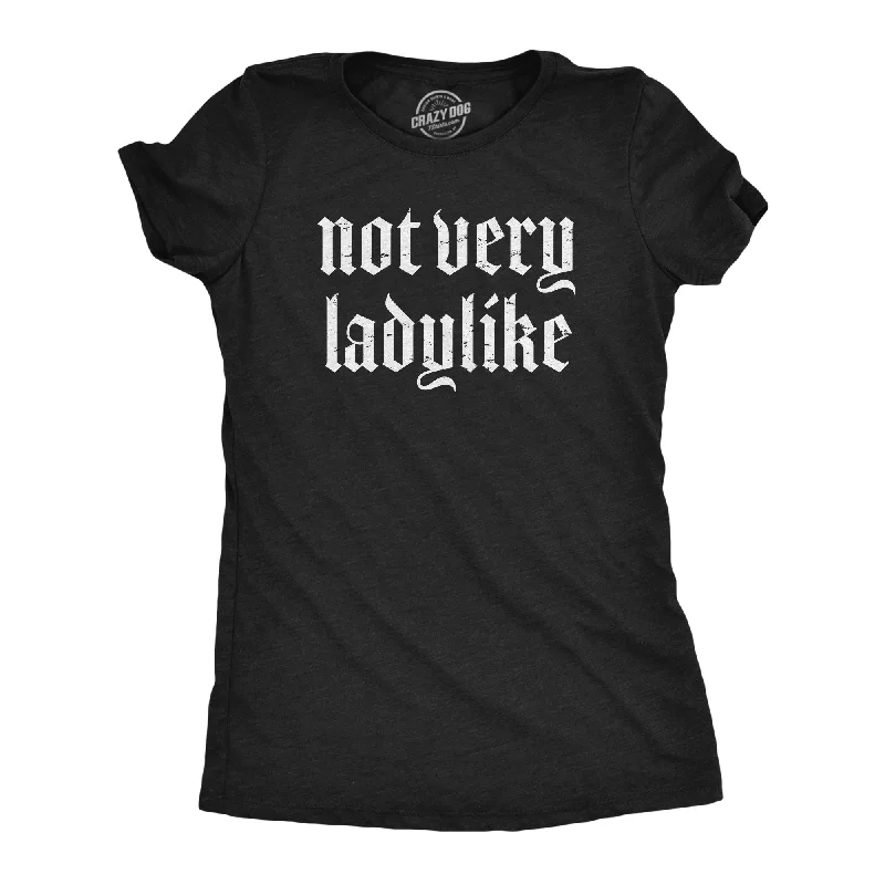 black T-shirt-Not Very Ladylike Women's T Shirt