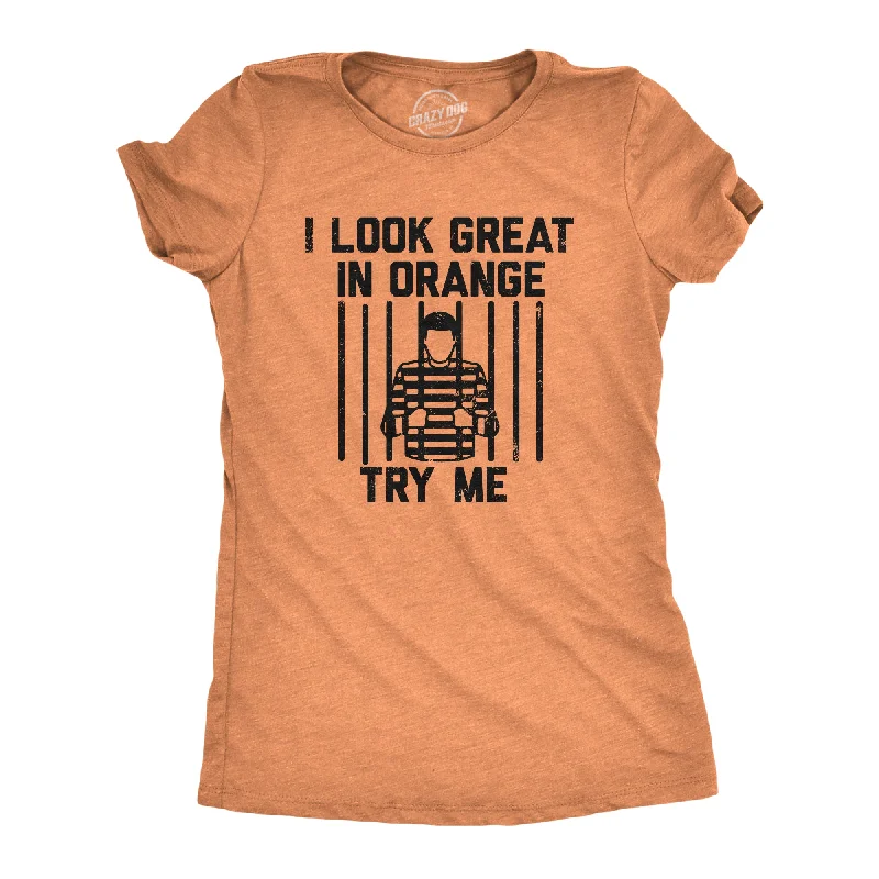 soft T-shirt-I Look Great In Orange Try Me Women's T Shirt