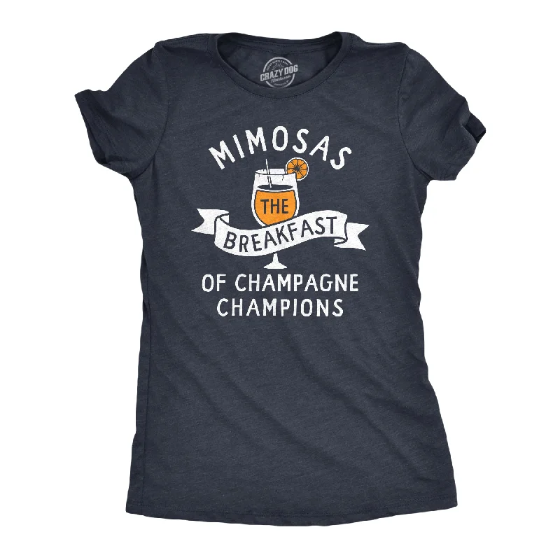 comfortable T-shirt-Mimosas The Breakfast Of Champagne Champions Women's T Shirt