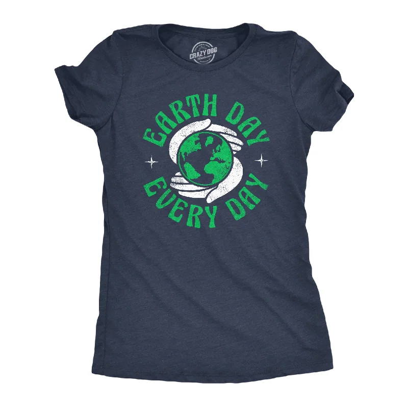 soft T-shirt-Earth Day Every Day Women's T Shirt