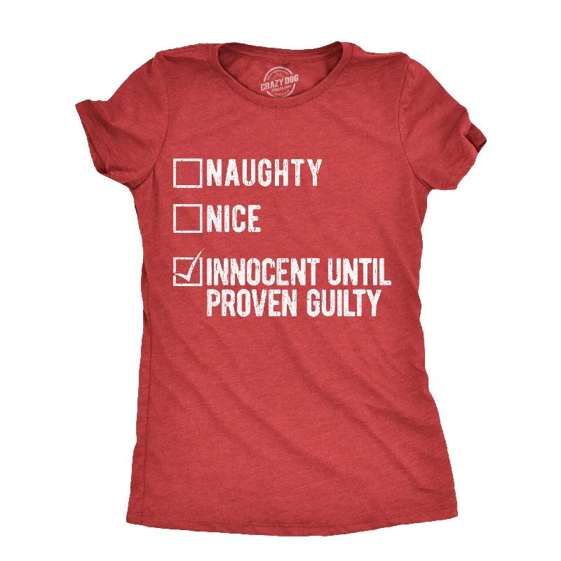 cute graphic T-shirt-Naughty Nice Innocent Until Proven Guilty Women's T Shirt