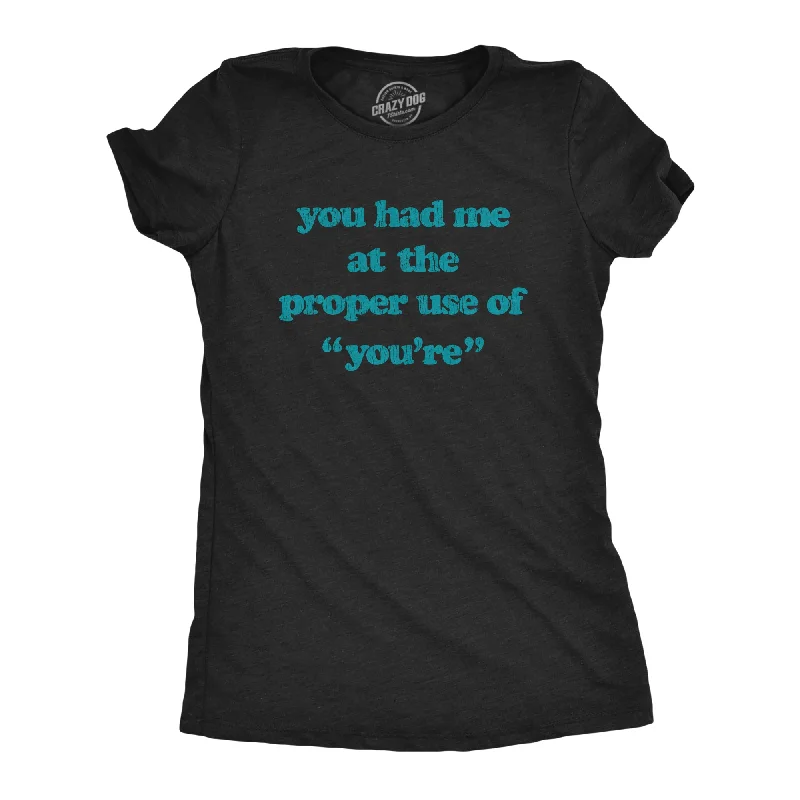 tropical T-shirt-You Had Me At The Proper Use Of You're Women's T Shirt