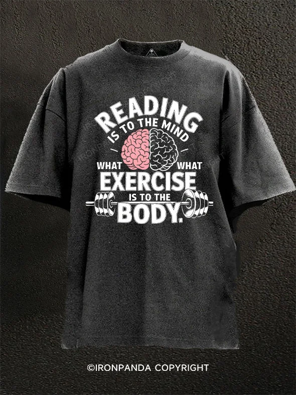 sports team T-shirt-READING IS TO THE MIND  EXERCISE IS TO THE BODY Washed Gym Shirt