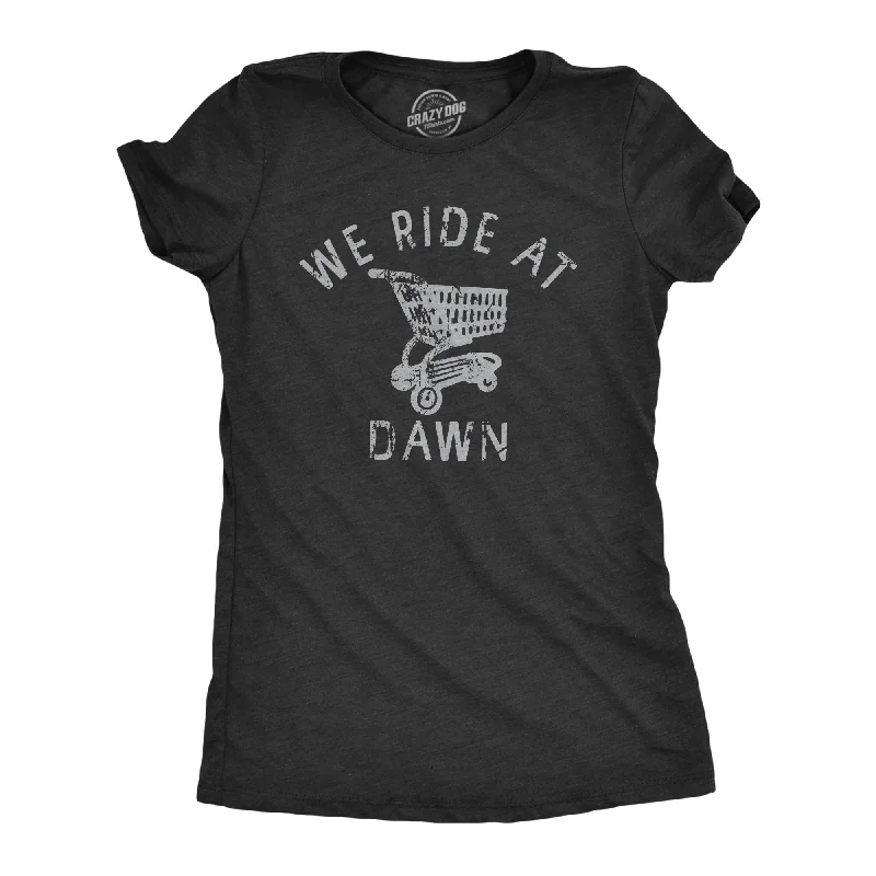 custom T-shirt-We Ride At Dawn Women's T Shirt