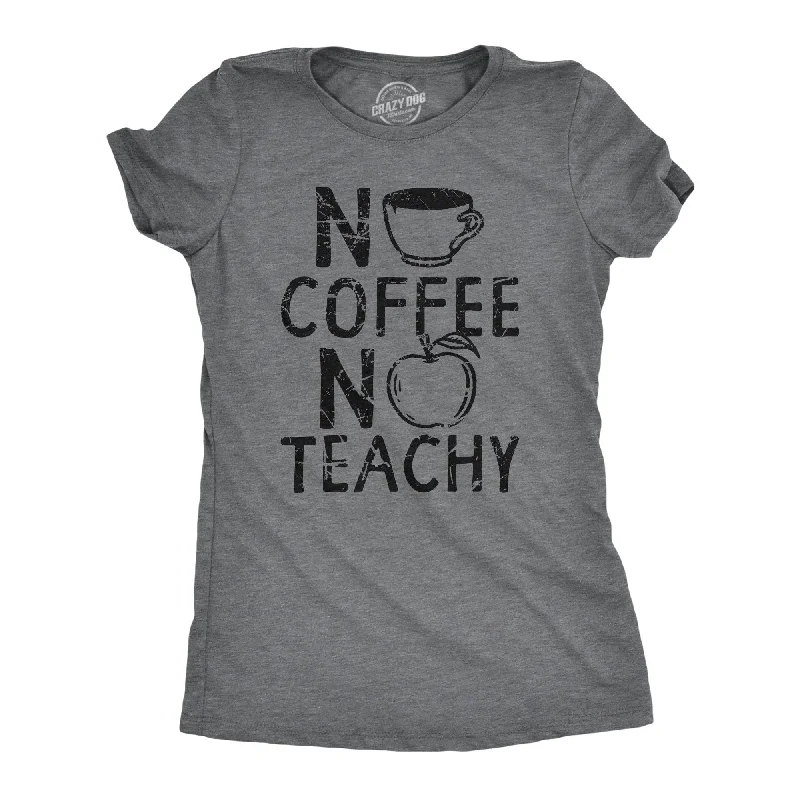 long sleeve T-shirt-No Coffee No Teachy Women's T Shirt