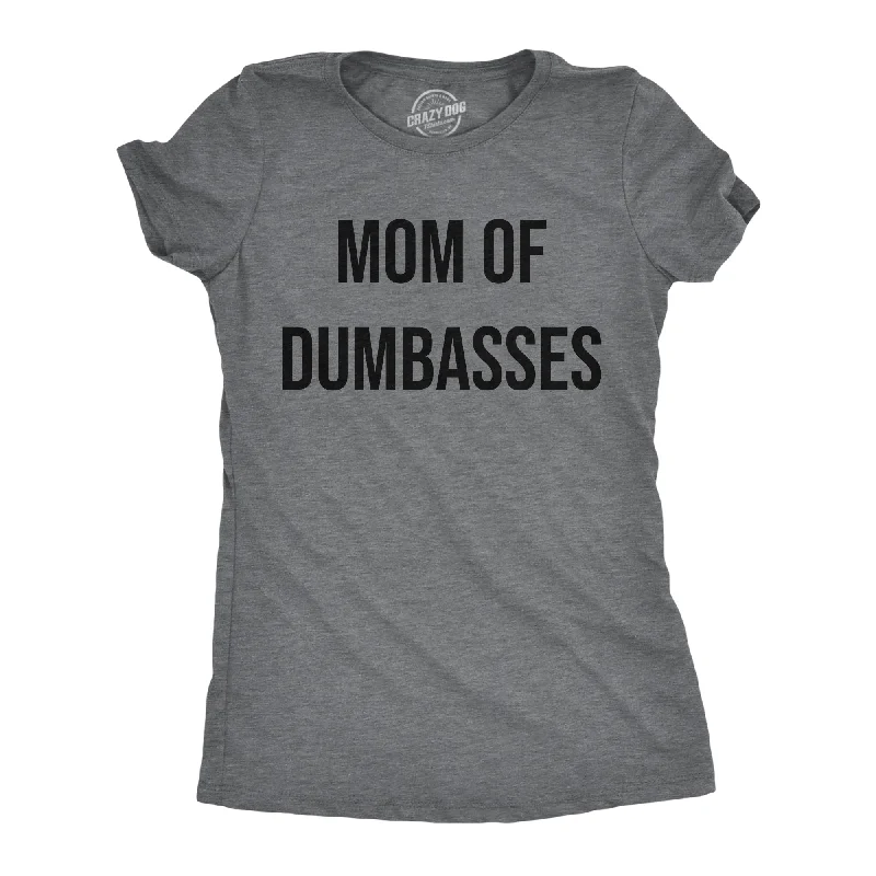 cute graphic T-shirt-Mom Of Dumbasses Women's T Shirt