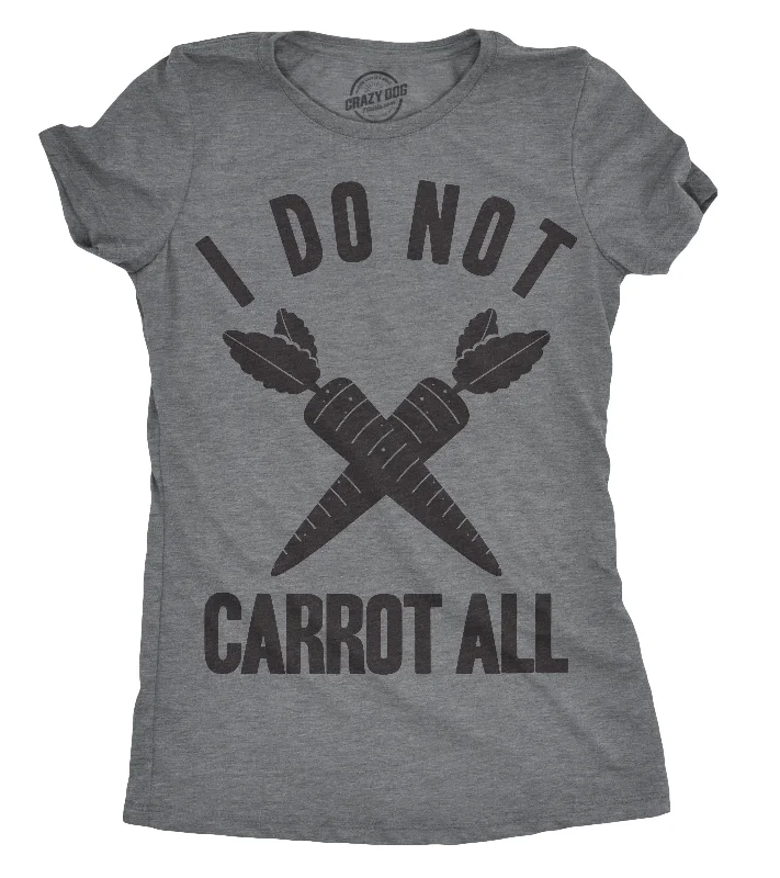 cool T-shirt-I Do Not Carrot All Women's T Shirt