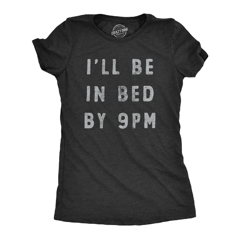 eco-friendly T-shirt-Ill Be In Bed By 9 PM Women's T Shirt