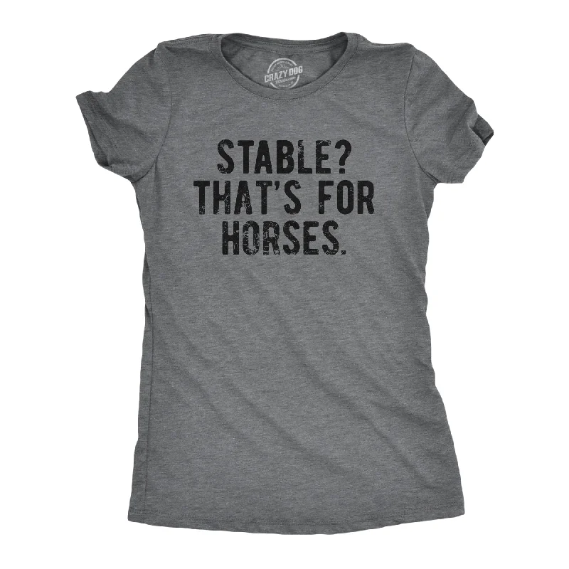 cool retro T-shirt-Stable Thats For Horses Women's T Shirt