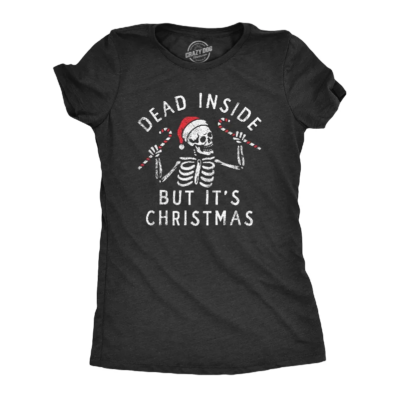 party T-shirt-Dead Inside But Its Christmas Women's T Shirt