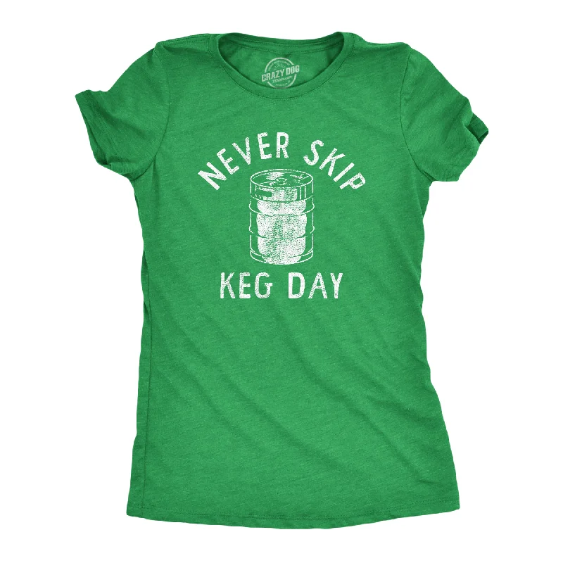 boho T-shirt-Never Skip Keg Day Women's T Shirt