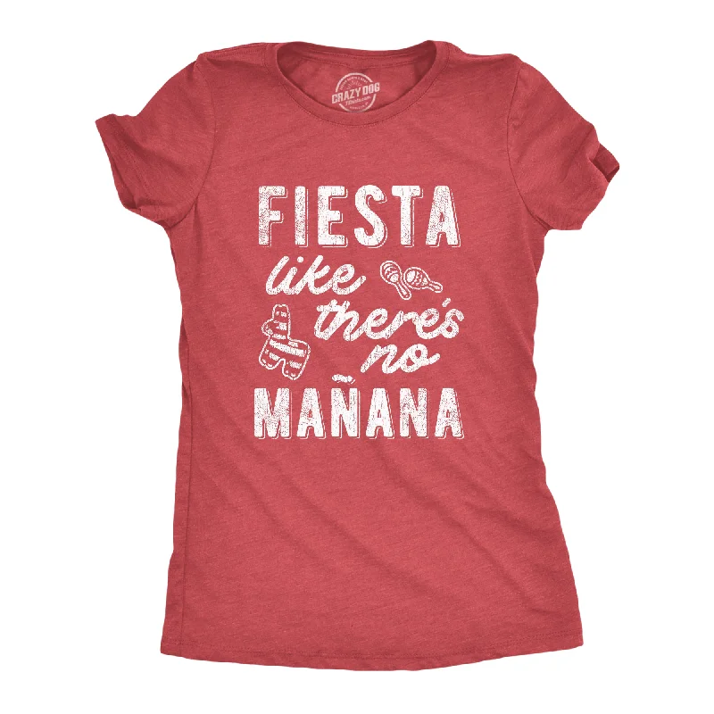 lightweight T-shirt-Fiesta Like There's No Manana Women's T Shirt