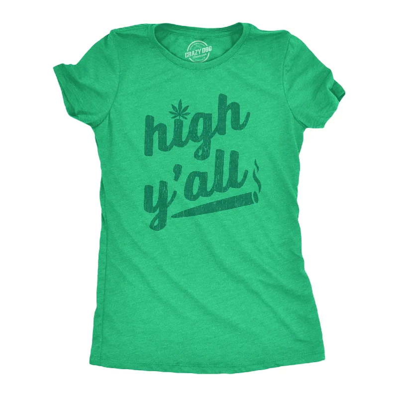 rebellious T-shirt-High Y'all Women's T Shirt