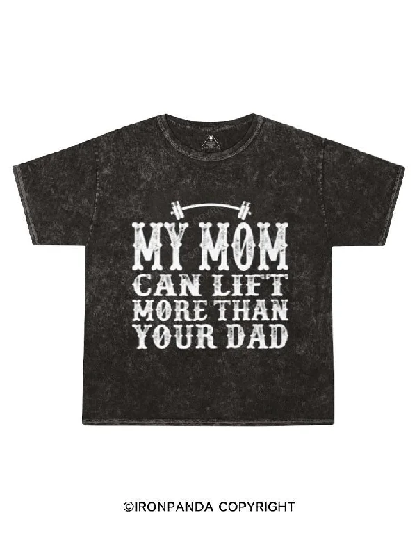 cool slogan T-shirt-My Mom Can Lift More than Your Dad Kids Washed T-Shirt