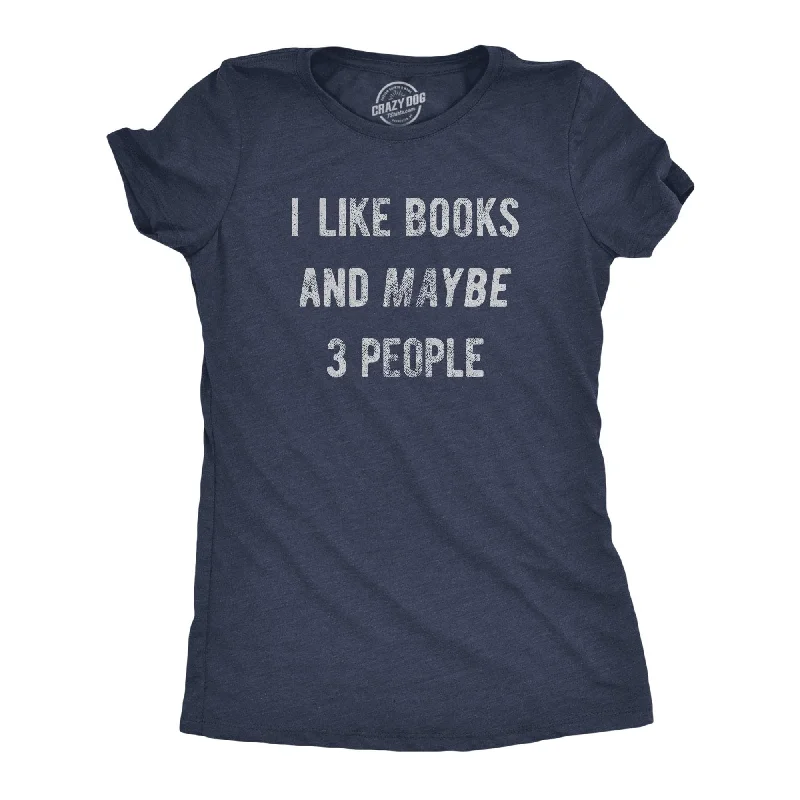 vintage band T-shirt-I Like Books And Maybe 3 People Women's T Shirt