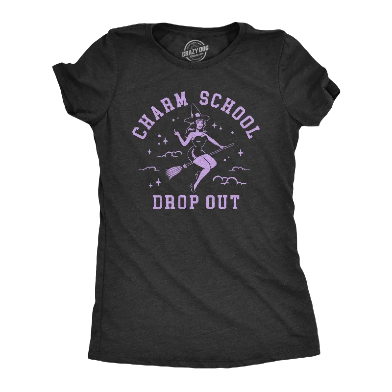 printed graphic T-shirt-Charm School Drop Out Women's T Shirt