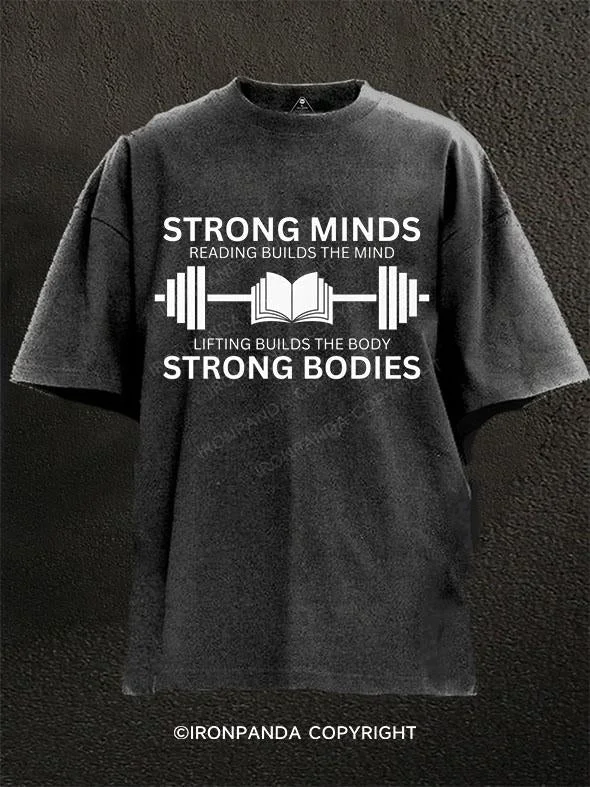 fitness T-shirt-STRONG MINDS READING BUILDS THE MIND LIFTING BUILDS THE BODY STRONG BODIES Washed Gym Shirt