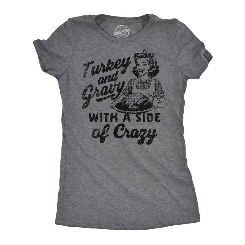 cool slogan T-shirt-Turkey And Gravy With A Side Of Crazy Women's T Shirt