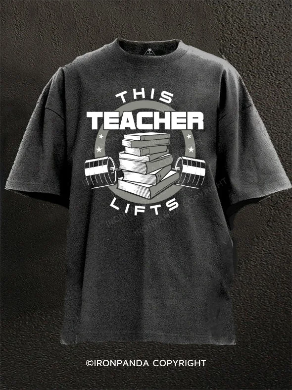 cool T-shirt-THIS TEACHER LIFTS Washed Gym Shirt