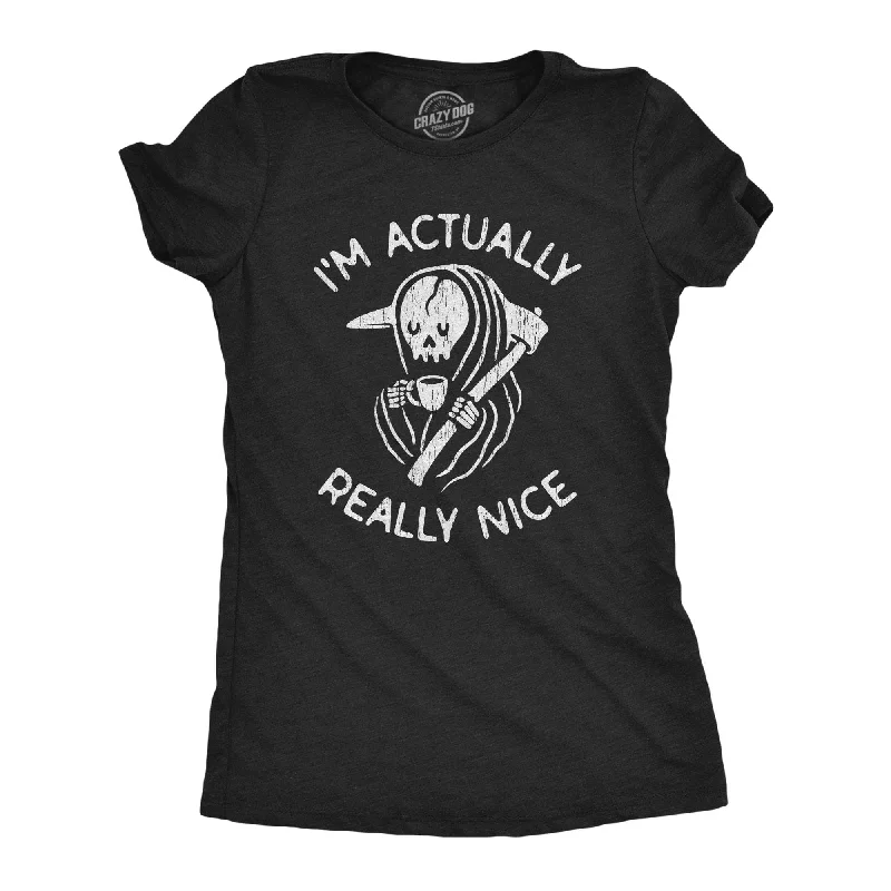 cartoon character T-shirt-I'm Actually Really Nice Women's T Shirt