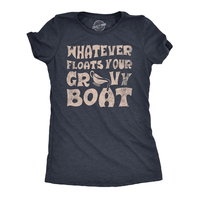 activewear T-shirt-Whatever Floats Your Gravy Boat Women's T Shirt